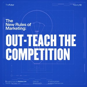 The new rule of marketing — Out-teach the competition