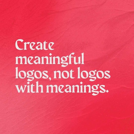 A Logo Doesn't Need To Have A Meaning