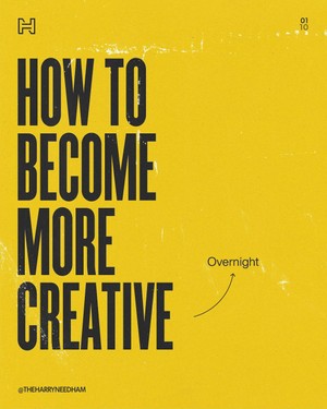 How to become more creative?