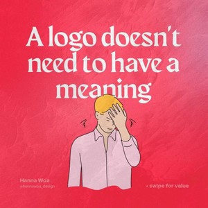 A Logo Doesn't Need To Have A Meaning