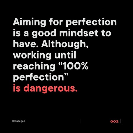 Perfect vs Good enough