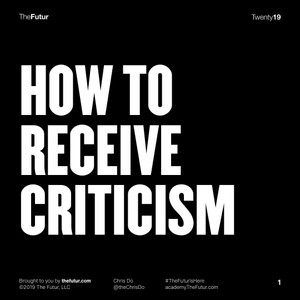 How to receive criticism?